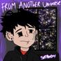 From Another Universe (Explicit)