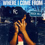WHERE I COME FROM (Explicit)