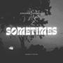 Sometimes