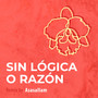 Sin Lógica O Razón (Asasallam Remix)