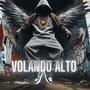 VOLANDO ALTO (Explicit)