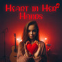 Heart In Her Hands