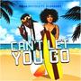 Can't Let You Go (Explicit)