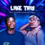 Like This (feat. Dushy Boy & Davoo) [Explicit]