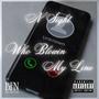 Who Blowin My Line (Explicit)