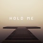 Hold Me