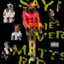 Say I Never Mattered (Explicit)