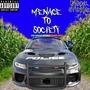 Menace To Society (Explicit)