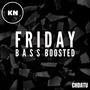 Friday (Bass Boosted)