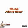 The love aint that (Explicit)