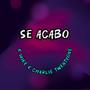 SE ACABO!!! (feat. Charlie Twentyone)