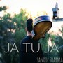 Ja Tu Ja - Ja Tu Ja