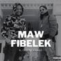 Maw Fibelek (feat. EL Castro & Kaso) [Explicit]