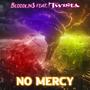 No Mercy (feat. Twista)