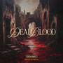 Deadblood (Explicit)