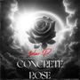 Concrete Rose (Explicit)