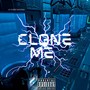 Clone Me (Explicit)