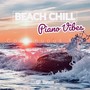 Beach Chill Piano Vibes Continuous Mix - EP