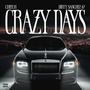 Crazy Days (feat. Dirty Sanchez 47) [Explicit]