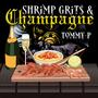 Shrimp Grits & Champagne (Explicit)