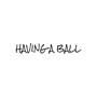 Having a Ball (Explicit)