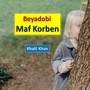 Beyadobi Maf Korben