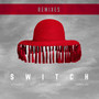 Switch (Remixes)