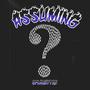 Assuming! (Explicit)