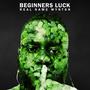 Beginners Luck (Explicit)