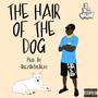 The Hair Of The Dog (Explicit)