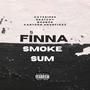 Finna Smoke Sum (feat. Sketchy, BooBoo619 & Cartoon HoodFigaz) [Explicit]