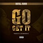 Go Get It (Explicit)