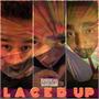 Laced Up (feat. 1zzy & Felipe) [Explicit]