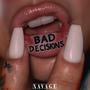 Bad Decisions