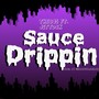 Sauce Drippin' (feat. Jittdsk)