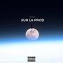 SUR LA PROD (Explicit)