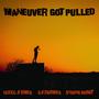 MANEUVER GOT PULLED (feat. Young Humz & CJTHXMXS) [Explicit]