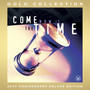 Come Now Is The Time (25th Anniversary Deluxe Edition - Live)