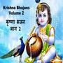 Krishna Bhajans, Vol. 2