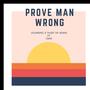 Prove Man Wrong (Explicit)