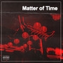 Matter of Time (Explicit)