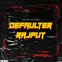 Defaulter Rajput