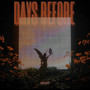 Days Before (Explicit)