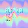 Popping! Remix