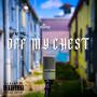 Off My Chest (Explicit)