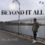 Beyond It All