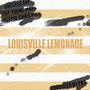 Louisville Lemonade (feat. Young Mann, Jigsaw & Chris Rich) [Explicit]
