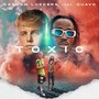 TOXIC (feat. Quavo) [Explicit]