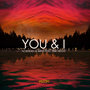 You & I (feat. Erik Hecht)