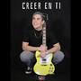 Creer en ti (Explicit)